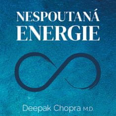 Deepak Chopra: Nespoutaná energie - Ucelený program k překonání chronické únavy