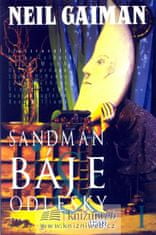 Neil Gaiman: Sandman Báje a odlesky I - Sandman 6